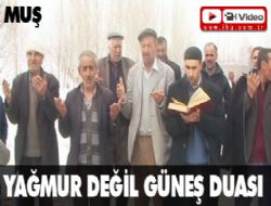 Yağmur değil güneş duası 